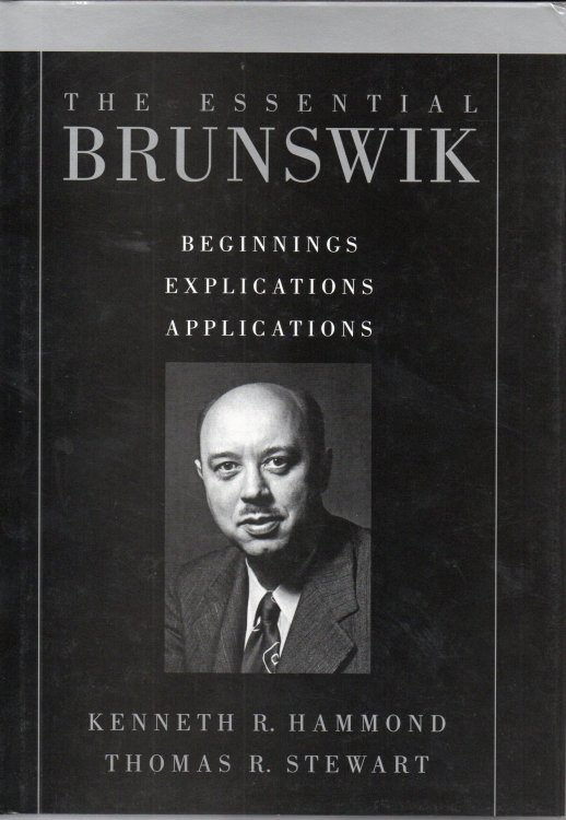 The Essential Brunswik: Beginnings, Explications, Applications