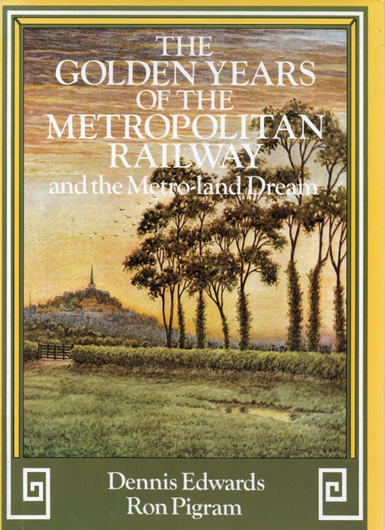 The Golden Years of the Metropolitan Railway