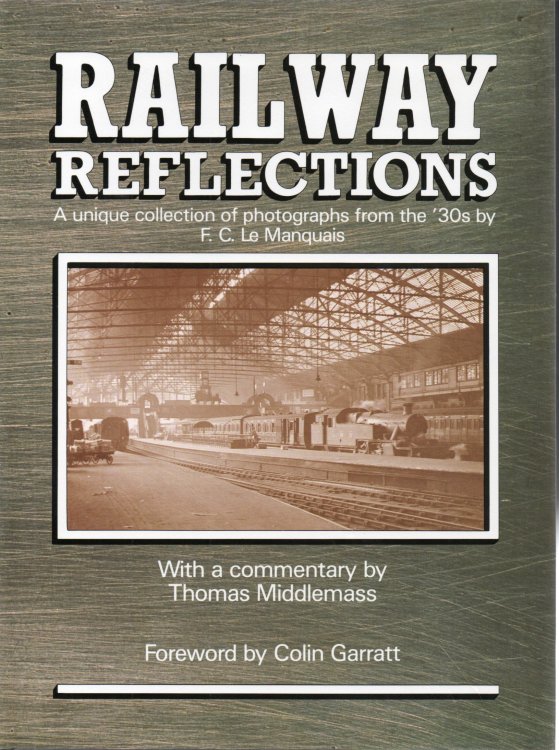 Railway Reflections: A Unique Collection of Photographs from the '30s