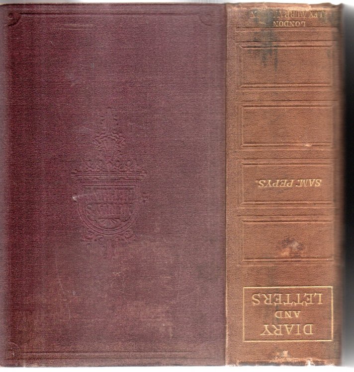 The Diary and Correspondence of Samuel Pepys, Esq., F.R.S; Secretary to the Admiralty in the Reigns of Charles II and James II, 1659 to 1703.