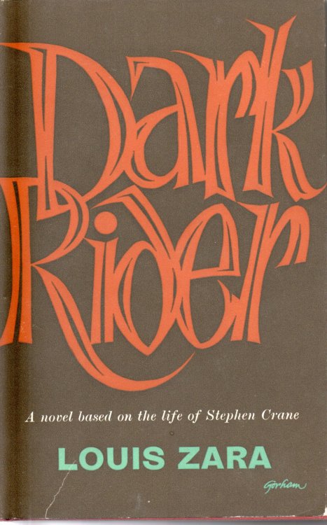 Dark Rider: A Novel Based on the Life of Stephen Crane.