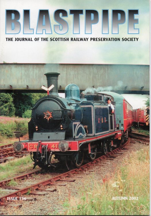 Blastpipe: The Journal of the Scottish Railway Preservation Society - Issue 136 - Autumn 2002