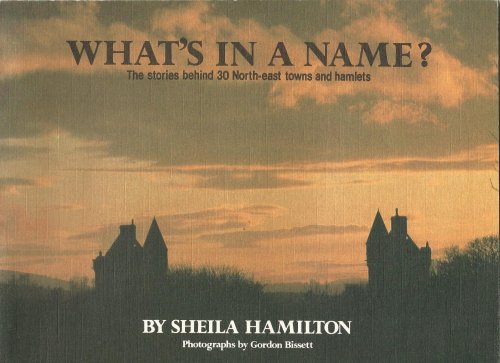 What's In A Name The Stories Behind 30 North-East Towns And Hamlets