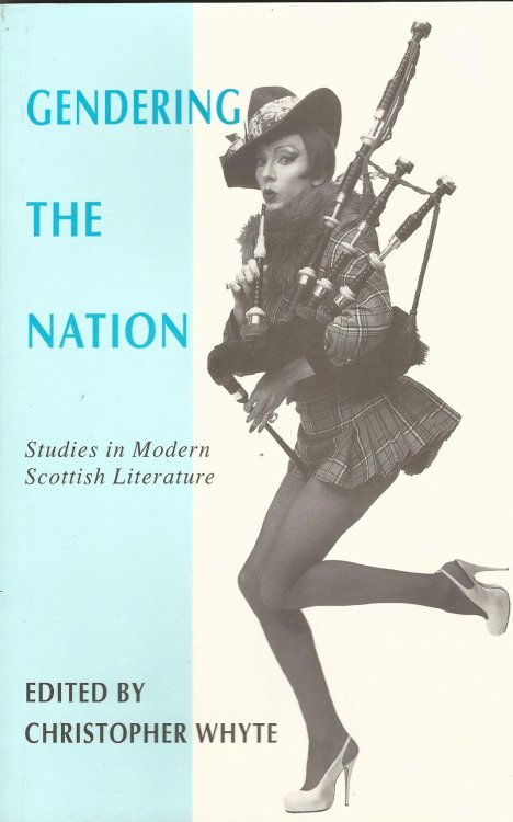 Gendering the Nation: Studies in Modern Scottish Literature.
