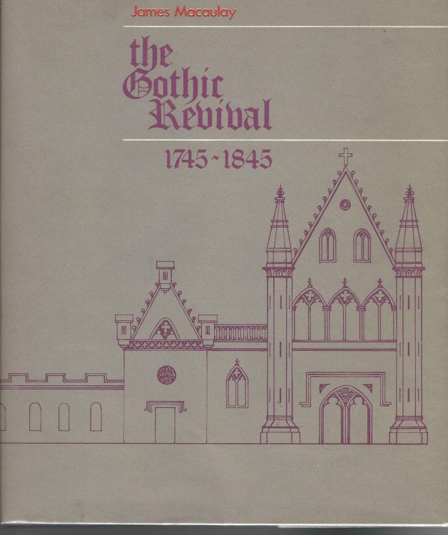 The Gothic revival, 1745-1845.