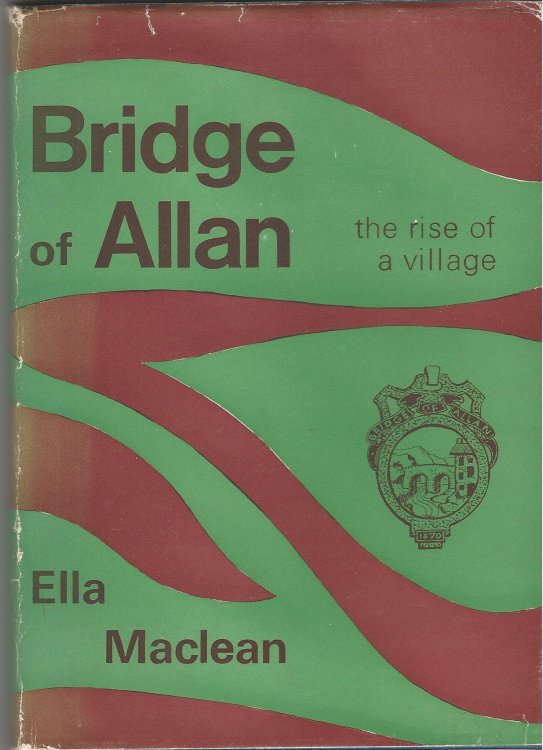 Bridge of Allan: The Rise of a Village.
