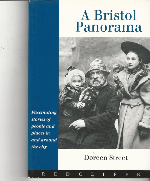 A Bristol Panorama: Fascinating Stories of People and Places in and Around the City.