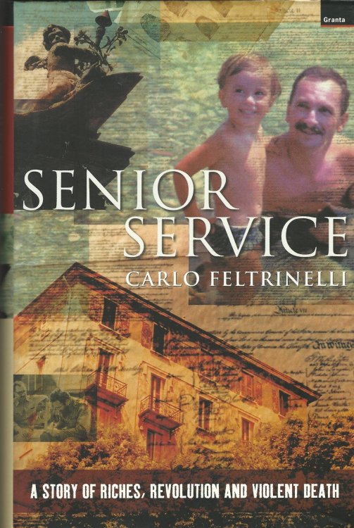 Senior Service: A Story of Riches, Revolution and Violent Death