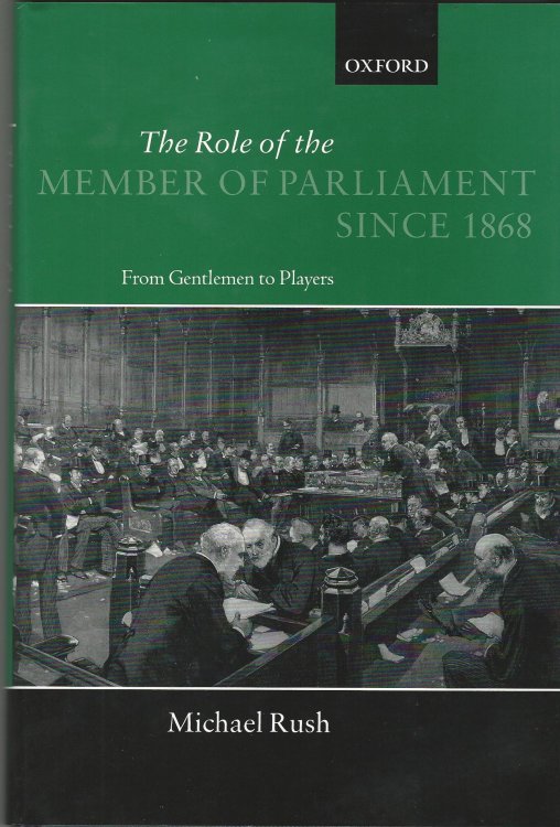 The Role of the Members of Parliament since 1868: From Gentlemen to Players