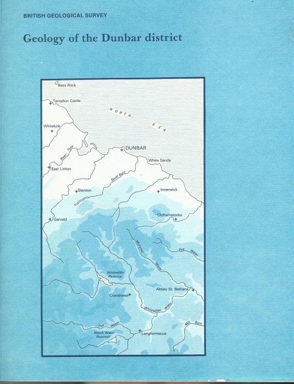 Geology of the Dunbar District: Memoir for 1:50 000 Sheet 33E and Part of Sheet 41 (Geological Memoirs & Sheet Explanations (Scotland))