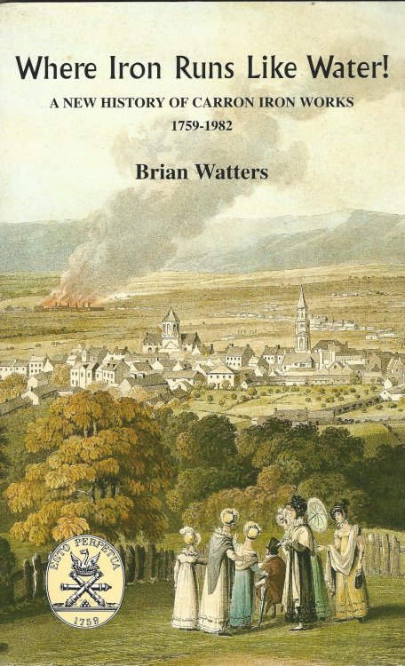 Where Iron Runs Like Water: A New History of the Carron Iron Works