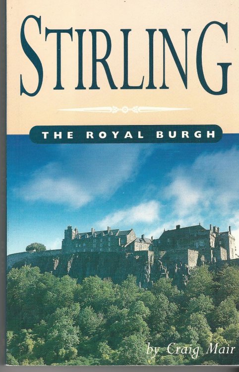 Stirling: The Royal Burgh.