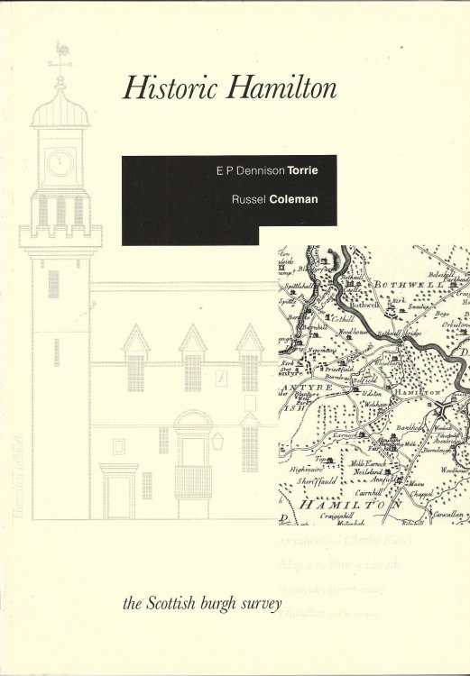 Historic Hamilton: The archaeological implications of development (The Scottish burgh survey)
