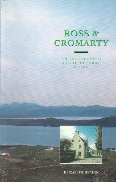 Ross & Cromarty: An Illustrated Architectural Guide