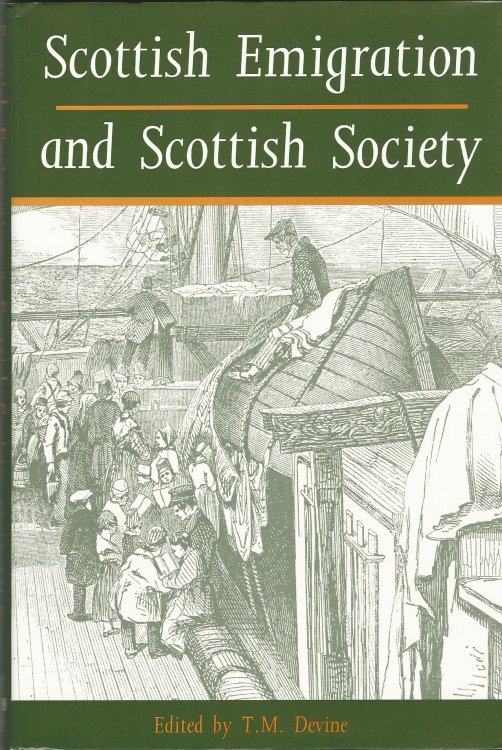 Scottish Emigration and Scottish Society: Proceedings of the Scottish Historical Studies Seminar University of Strathclyde 1990-91