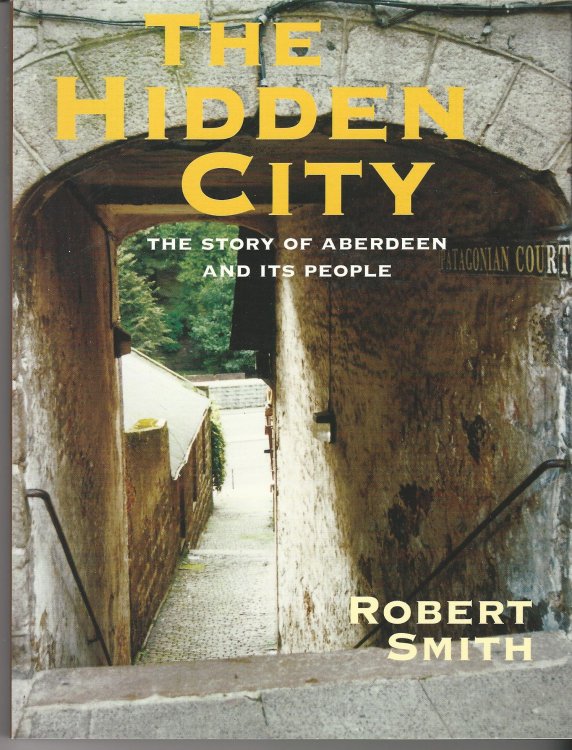 The Hidden City: The Story of Aberdeen and its People.