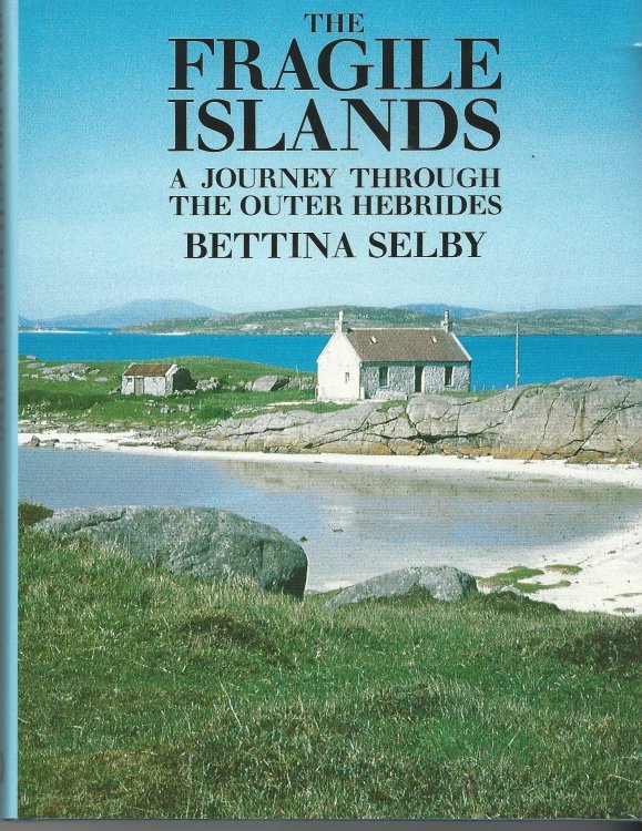 The Fragile Islands: A Journey Through the Outer Hebrides.
