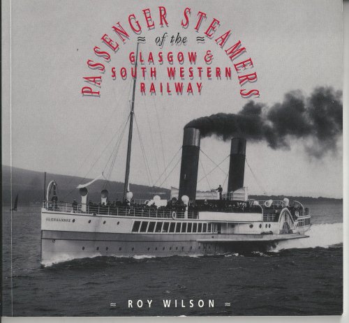Passenger Steamers of the Glasgow & Southwestern Railway.