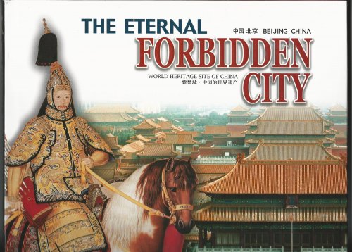 The Eternal Forbidden City: World Heritage Site of China.