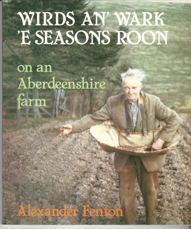 Wirds an' Wark 'e Seasons Roon: An Aberdeenshire Farm.