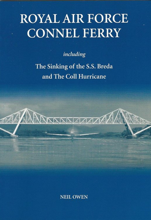 Royal Air Force Connel Ferry including The Sinking of the S.S. Breda and the Coll Hurricane