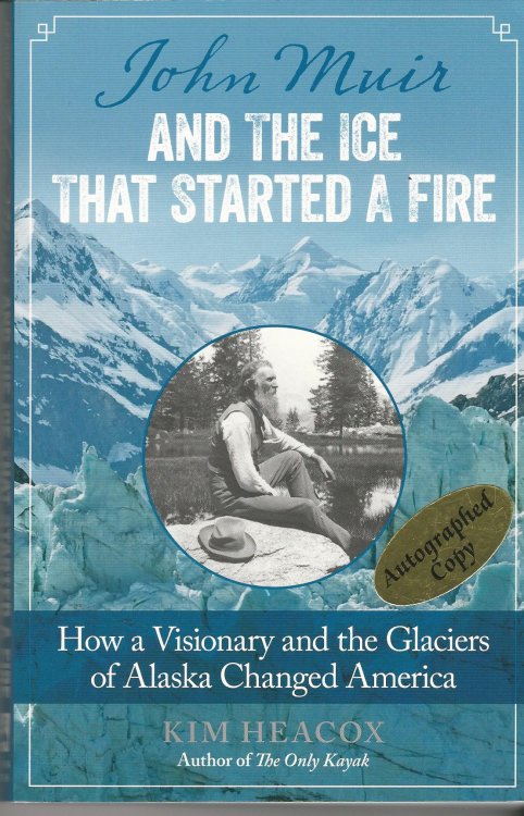 John Muir and the Ice that Started a Fire.