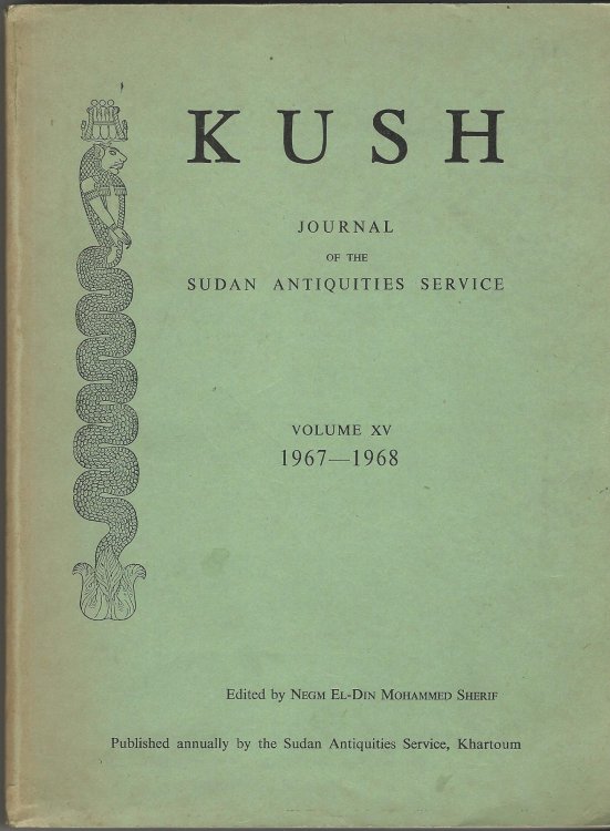 Kush: Journal of the Sudan Antiquities Service Volume XV 1967-1968