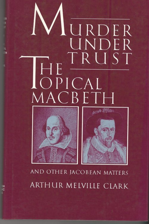 Murder Under Trust: The Topical Macbeth.