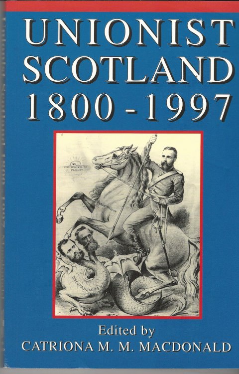 Unionist Scotland 1800 - 1997.