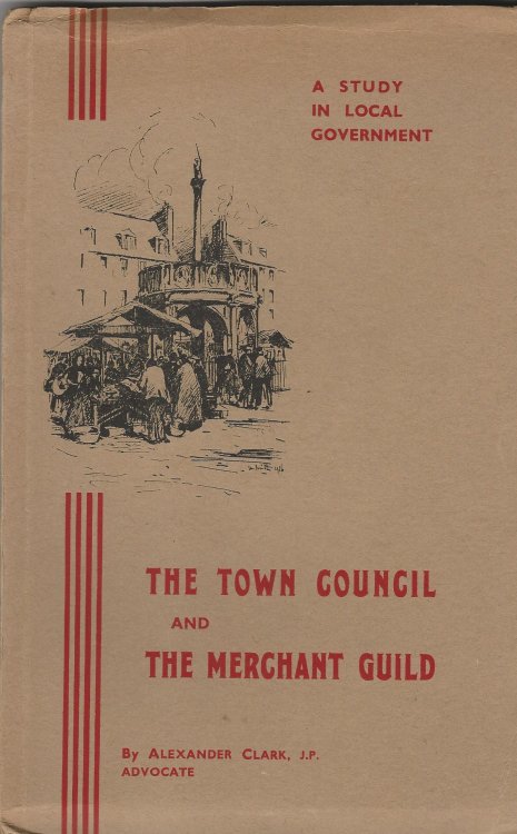 The Town Council and The Merchant Guild: A Study in Local Government