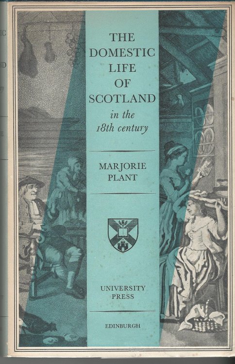 The Domestic Life of Scotland in the 18th Century.