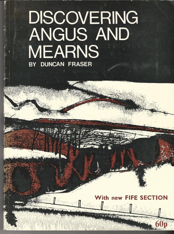 Discovering Angus and Mearns. (With new Fife section)