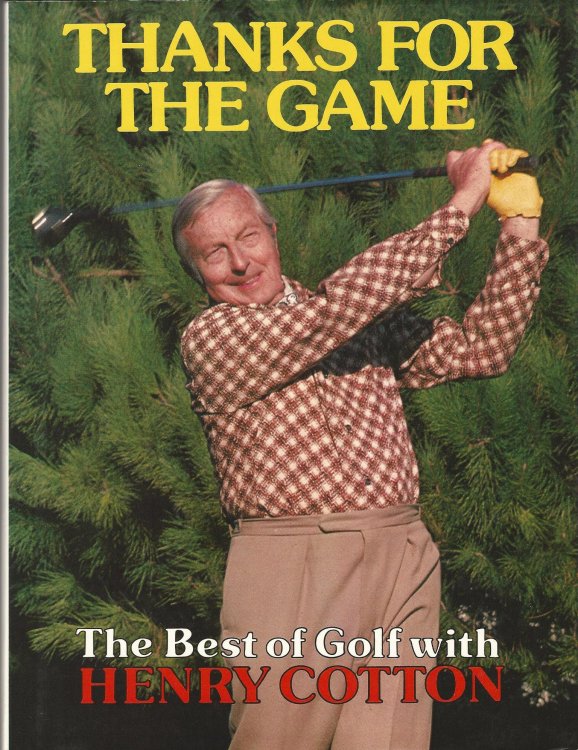 Thanks for the Game: The Best of Golf with Henry Cotton
