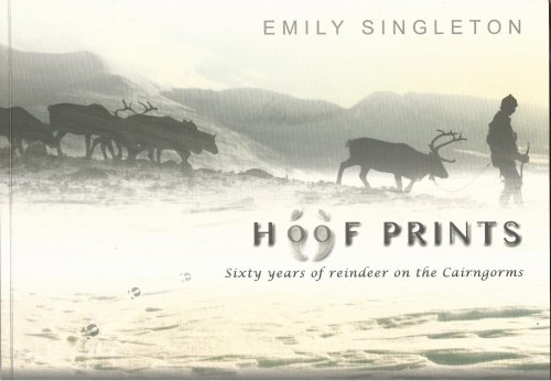 Hoof Prints: Sixty Years of Reindeer on the Cairngorms