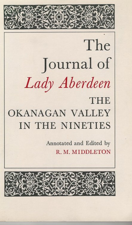 The Journal of Lady Aberdeen:The Okanagan Valley in the Nineties.