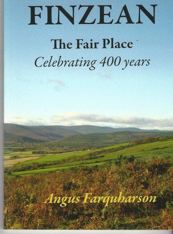 Finzean: The Fair Place. Celebrating 400 Years.