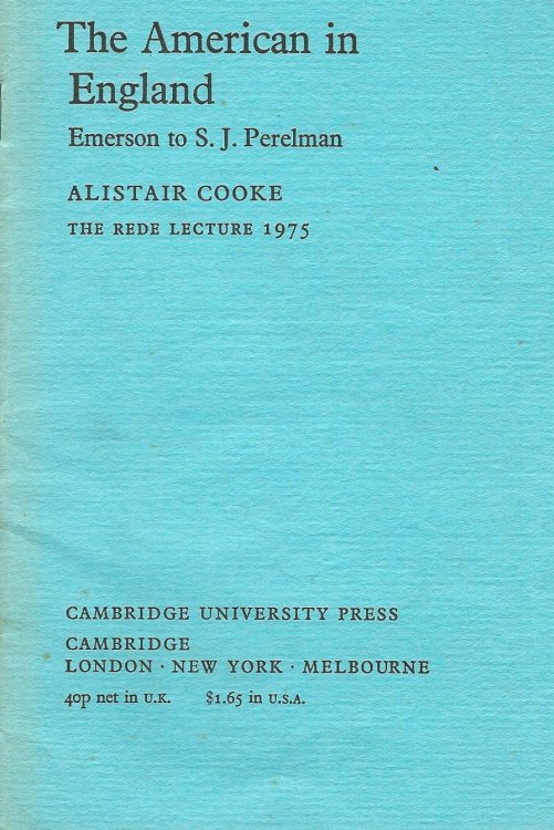 The American in England: Emerson to S.J. Perelman.The Rede Lecture 1975.
