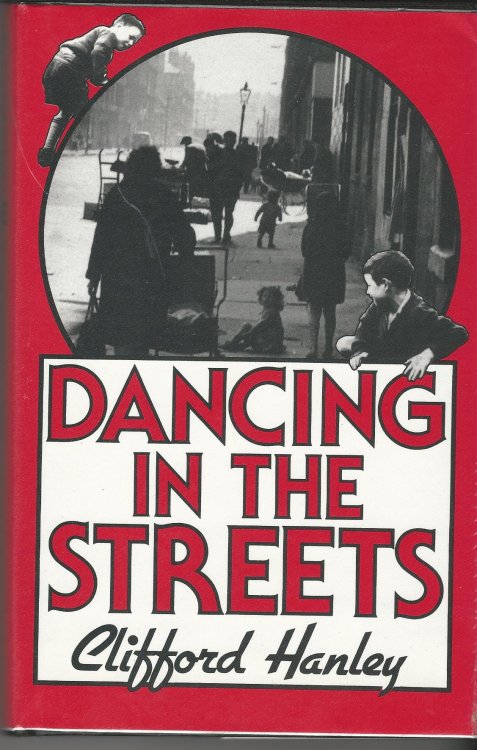 Dancing in the Streets: The Classic Account of a Glasgow Upbringing.