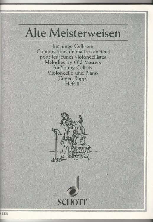 Alte Meisterweisen. Melodies by Old Masters for Young Cellists.