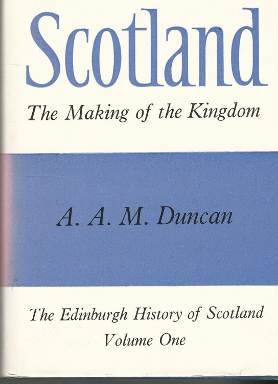 Scotland: The Making of a Kingdom.