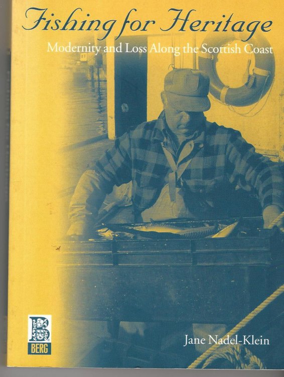 Fishing for Heritage: Modernity and Loss along the Scottish Coast.