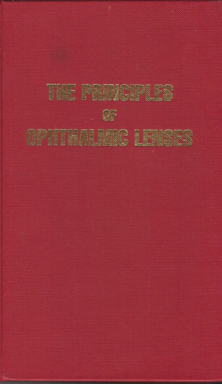 The Principles of Opthalmic Lenses.