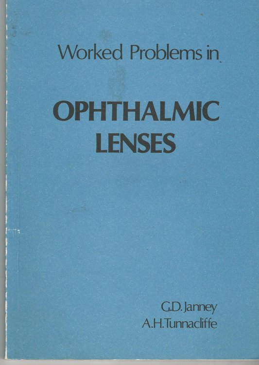Worked Problems in Opthalmic Lenses.