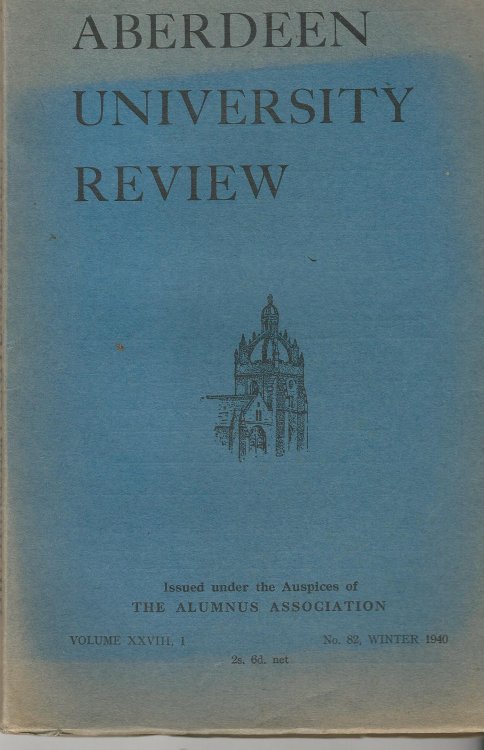 Aberdeen University Review, Volume XXVII, I, No 82, Summer 1940.