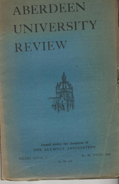 Aberdeen University Review, Volume XXVIII, 2, No 83, Spring 1941.