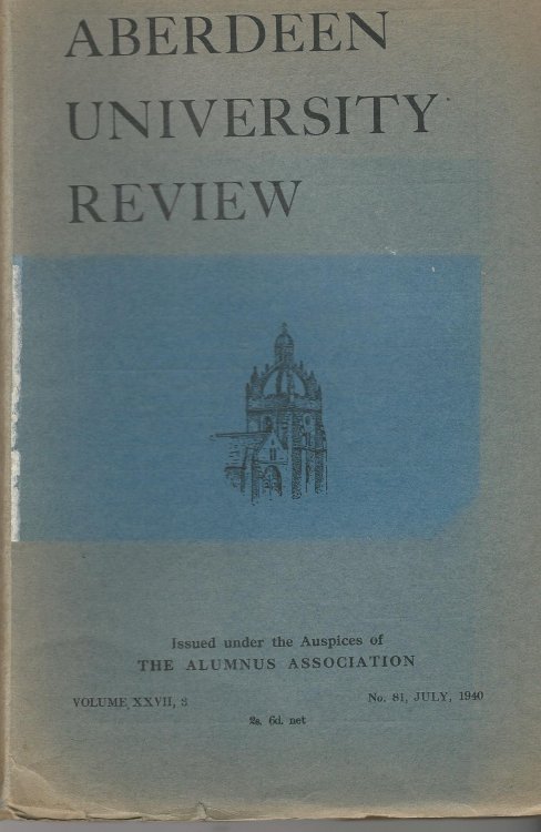 Aberdeen University Review, Volume XXVII, 3, No 81, July 1940.