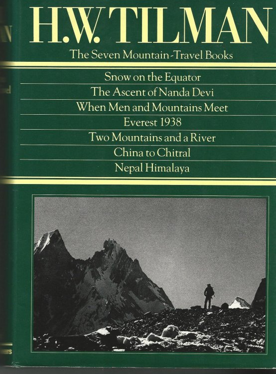 The Seven Mountain Travel Books: Snow on The Equator / The Ascent of Nanda Devi / When Men and Mountains Meet / Everest 1938 / Two Mountains and a River / China to Chitral / Nepal Himalaya