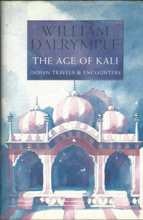 The Age of Kali: Indian Travels & Encounters