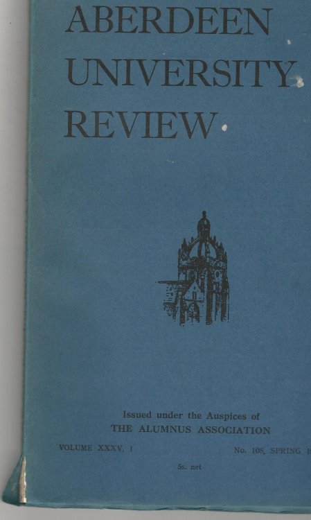 Aberdeen University Review, Volume XXXV, 1, Number 108, Spring 1953.