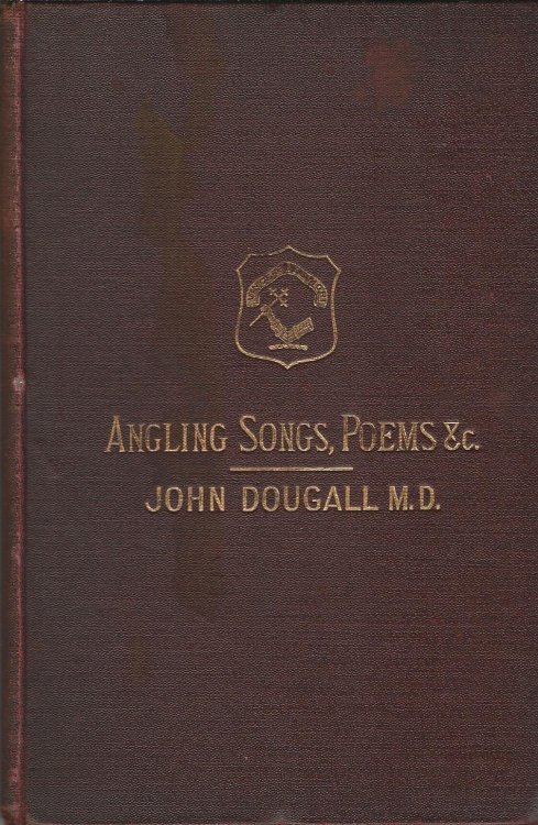 Angling Songs, Poems & Miscellaneous Pieces.
